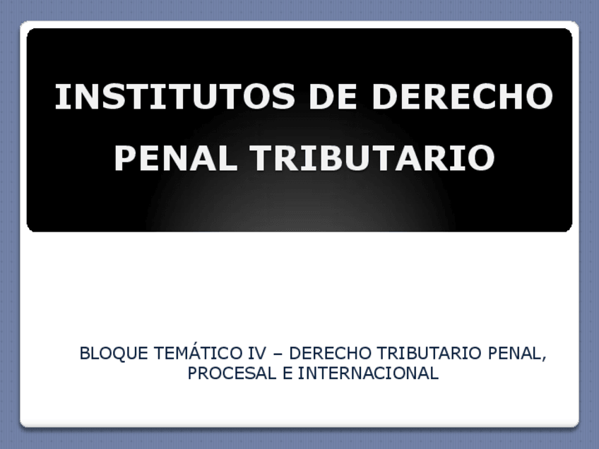 Miniatura del documento BOLILLA-12-INSTITUTOS-DERECHO-PENAL-TRIBUTARIO-contigo.pdf