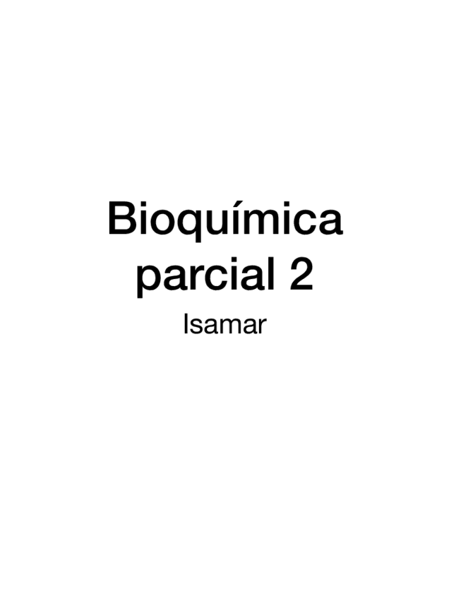 Miniatura del documento BIOQUIMICA-II-2DO-PARCIAL.pdf