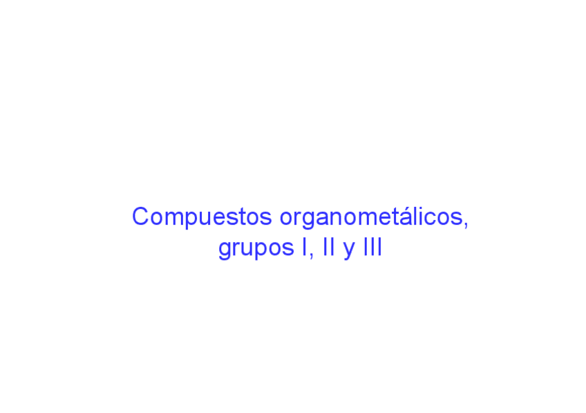 Miniatura del documento TEMA-1-COMPUESTOS-ORGANOMETALICOS.pdf