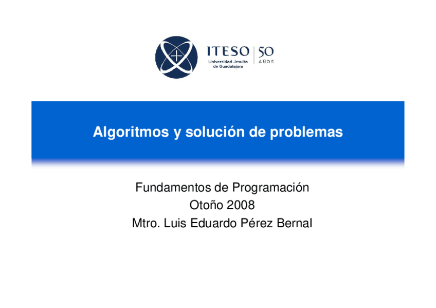 Miniatura del documento 12.-Algoritmos-y-solucion-de-problemas-Presentacion-autor-Mtro.-Luis-Eduardo-Perez-Bernal.pdf