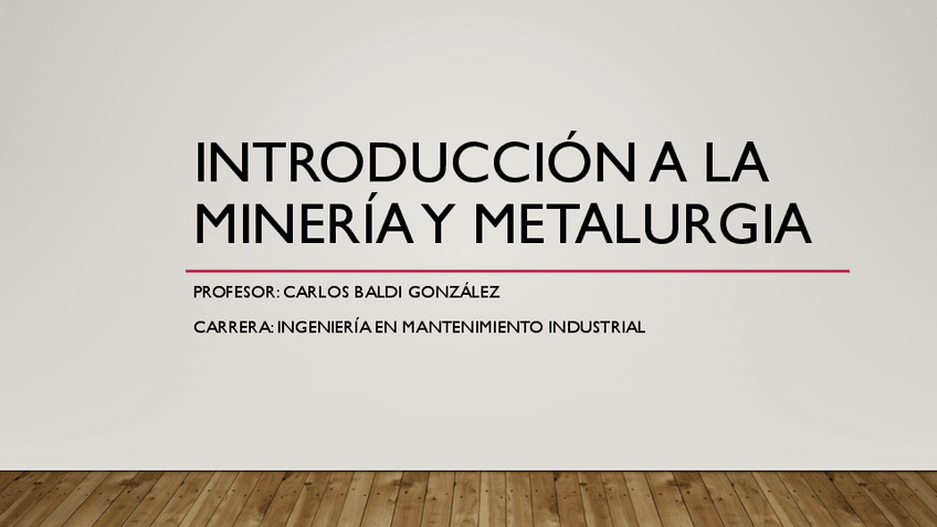 Miniatura del documento CLASE-1INTRODUCCION-A-LA-MINERIA-Y-METALURGIA.pdf