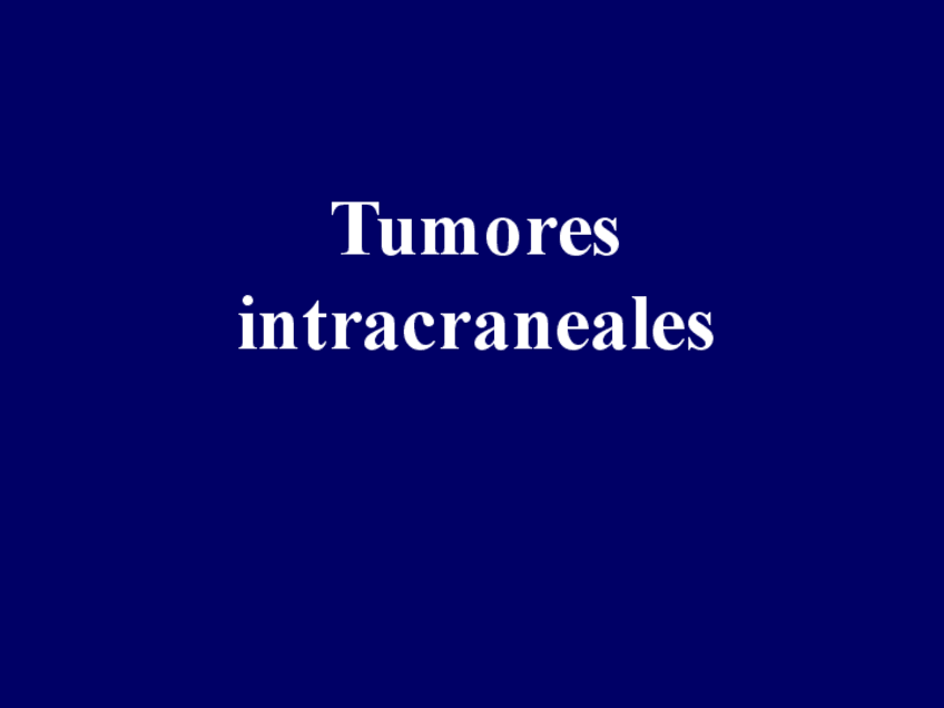 Miniatura del documento 3.-TUMORES-INTRACRANEALES-CEREBRALES-PRESENTACION.pdf