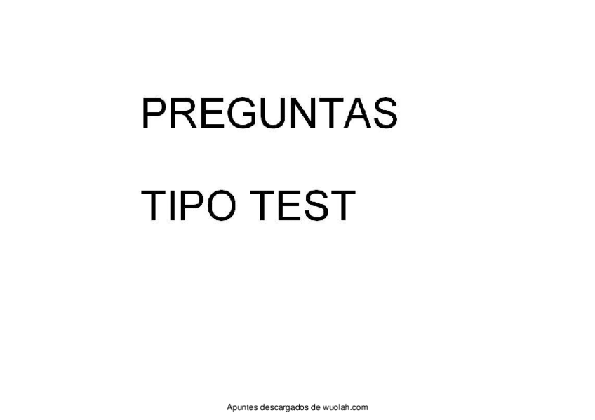 Miniatura del documento wuolah-free-PREGUNTAS TIPO TEST.pdf
