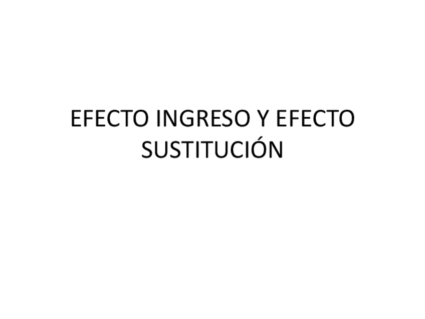 Miniatura del documento El-Efecto-ingreso-y-sustitucion.pdf