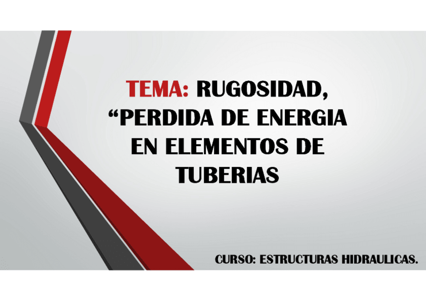 Miniatura del documento Rugosidad-y-perdida-de-energia-en-elementos-de-tuberias.pdf