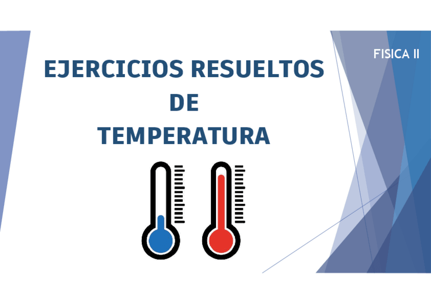 Miniatura del documento Temperatura-ejercicios-resueltos-Fisica-II.pdf