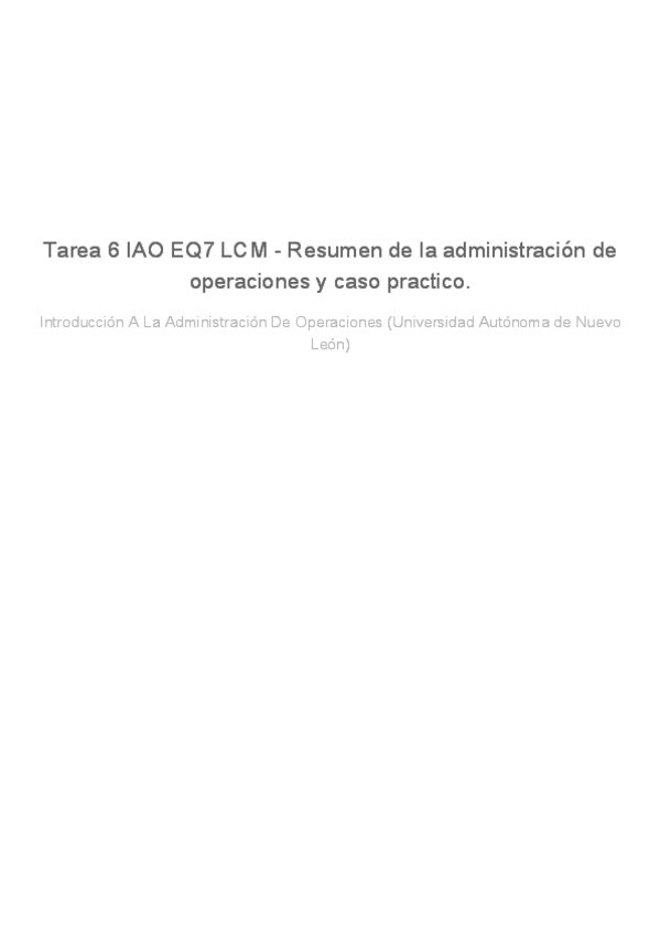 Miniatura del documento tarea-6-iao-eq7-lcm-resumen-de-la-administracion-de-operaciones-y-caso-practico.pdf