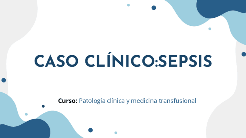 Miniatura del documento CASO-CLINICO-12-SEPSIS-patologia.pdf