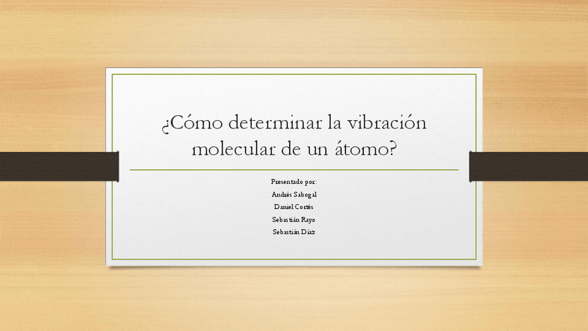 Miniatura del documento Como-determinar-la-vibracion-molecular-de-un-atomo-Fisica.pdf