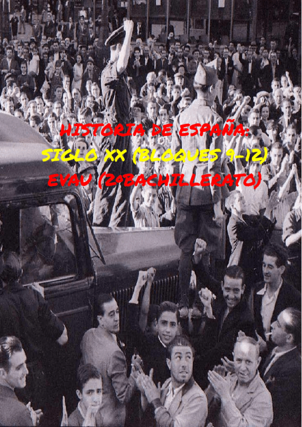 Miniatura del documento HISTORIA DE ESPAÑA SIGLO XX (BLOQUES 9-12) EVAU (2ºBACHILLERATO).pdf
