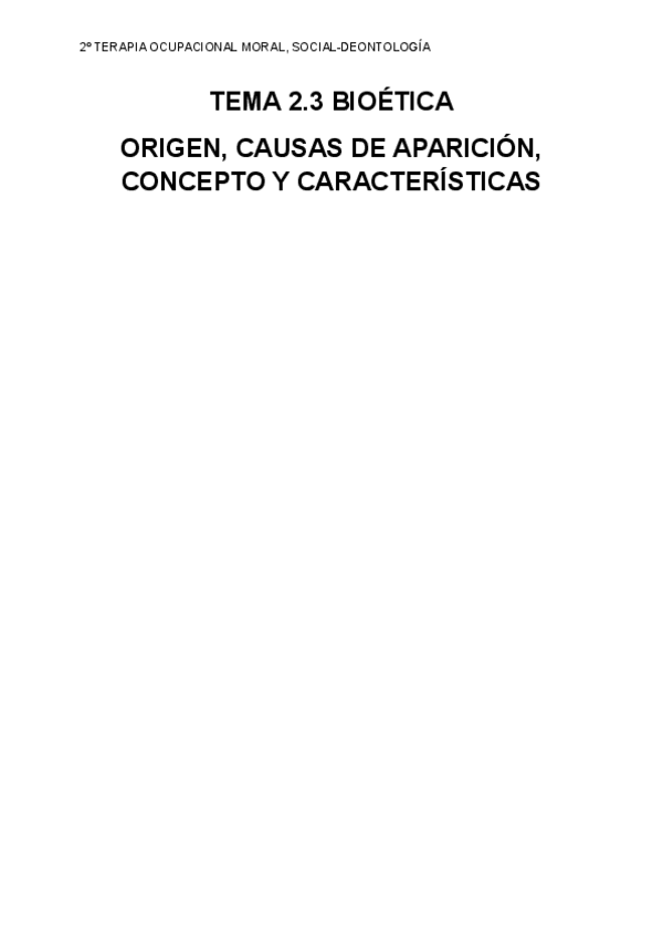 Miniatura del documento TEMA-2.3-BIOETICA-ORIGEN-CAUSAS-DE-APARICION-CONCEPTO-Y-CARACTERISTICAS.pdf
