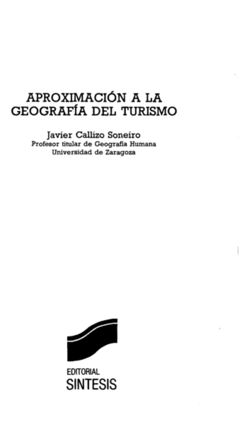Miniatura del documento Callizo Soneiro Javier - Aproximacion A La Geografia Del Turismo.pdf