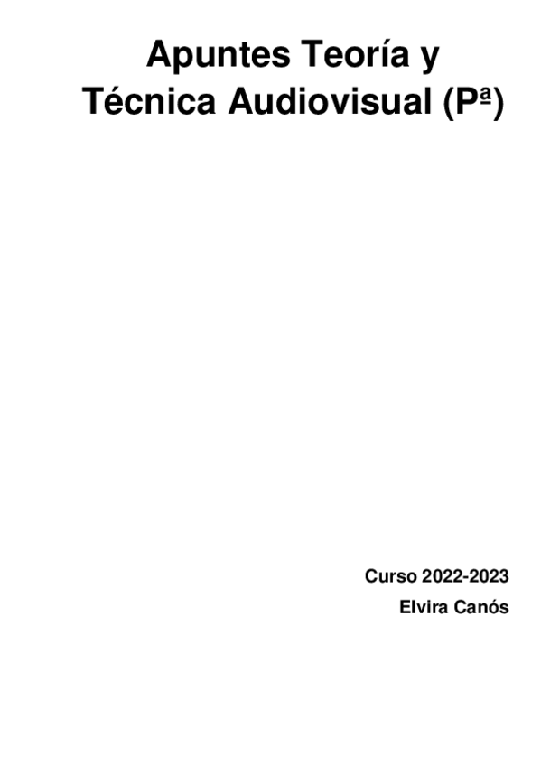 Miniatura del documento Apuntes-Teoria-y-Tecnica-Audiovisual-Parte-Practica-para-examen.docx