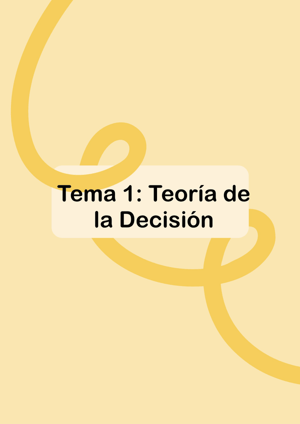 Miniatura del documento Tema-1-Teoria-de-la-Decision-1.pdf