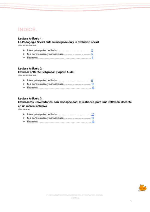 Miniatura del documento EB - ARTÍCULOS/LECTURAS: ideas principales, conclusiones y esquema (pedagogía ante la marginación, gente peligrosa y estudiantes universitarios con discapacidad).pdf