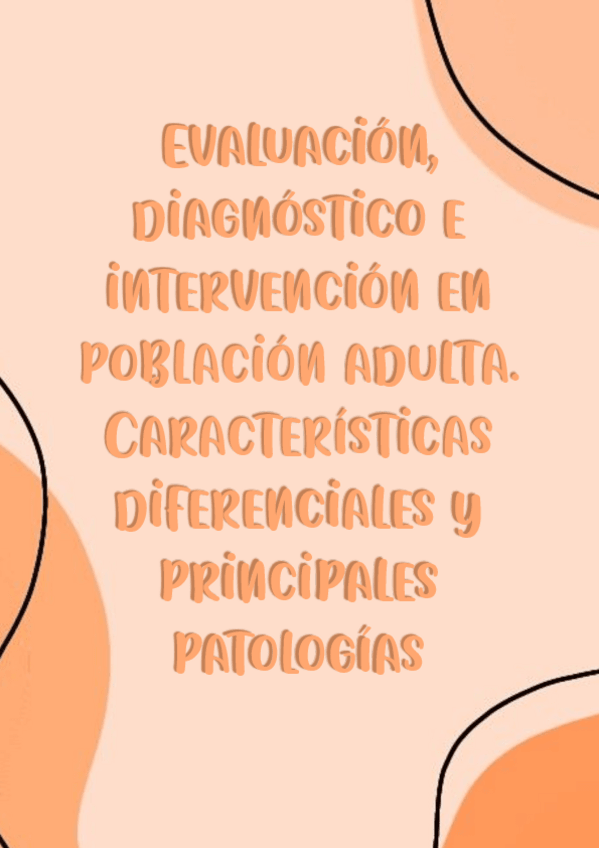 Miniatura del documento Evaluacion-diagnostico-e-intervencion-en-poblacion-adulta.-Caracteristicas-diferenciales-y-principales-patologias.pdf