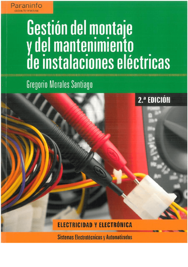 Miniatura del documento Libro-Gestion-Del-Montaje-y-Del-Mantenimiento-de-Instalaciones-Electricas.pdf
