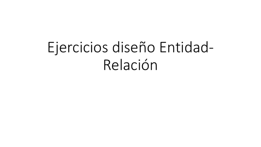Miniatura del documento 2023-Ejercicios-Entidad-Relacion-1-11-y-soluciones.pdf