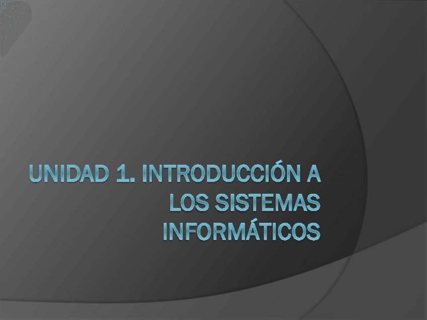 Miniatura del documento UNIDAD-1-Introduccion-a-los-sistemas-informaticos.pdf