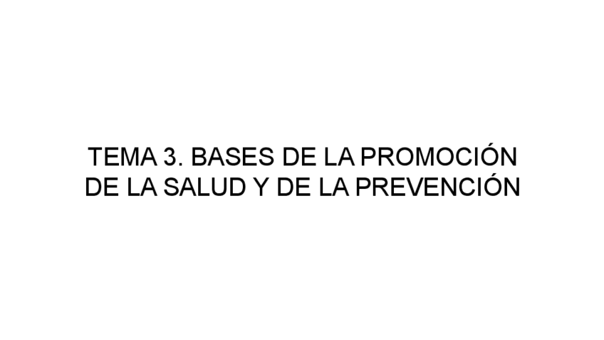 Miniatura del documento Tema-3.-Bases-de-la-Promocion-de-la-Salud-y-de-la-Prevencion.pdf