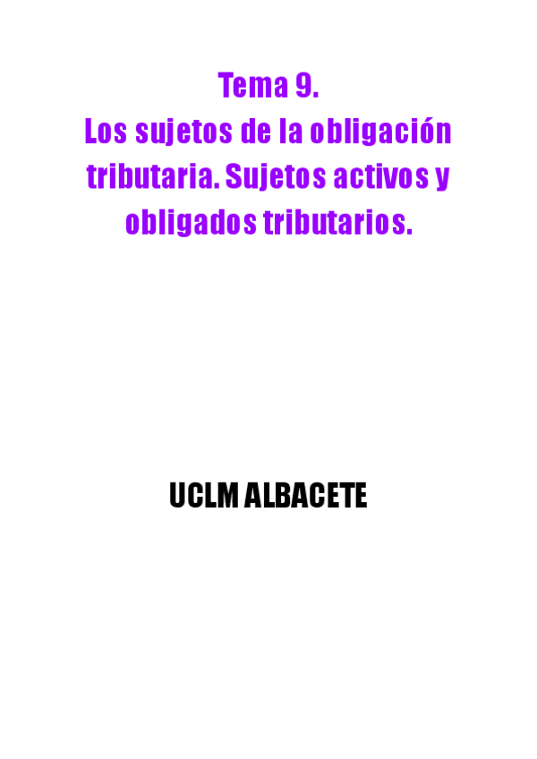 Miniatura del documento Tema-9.-Los-sujetos-de-la-obligacion-tributaria.-Sujetos-activos-y-obligados-tributarios.pdf