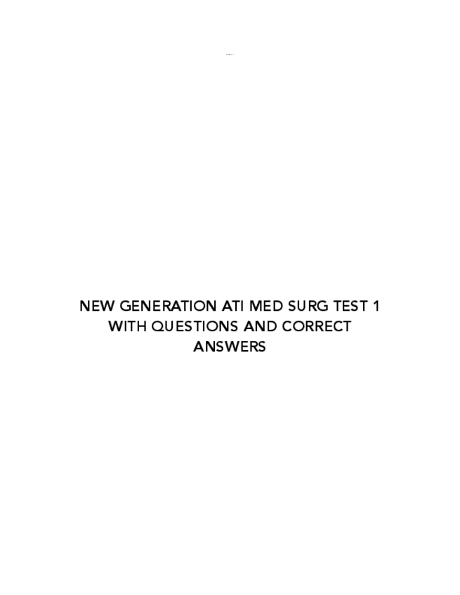 Miniatura del documento NEW-GENERATION-ATI-MED-SURG-TEST-1-WITH-QUESTIONS-AND-CORRECT-ANSWERS.pdf