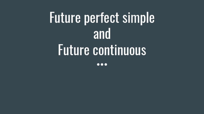 Miniatura del documento FUTURE-PERFECT-SIMPLE-AND-FUTURE-CONTINUOUS.pdf