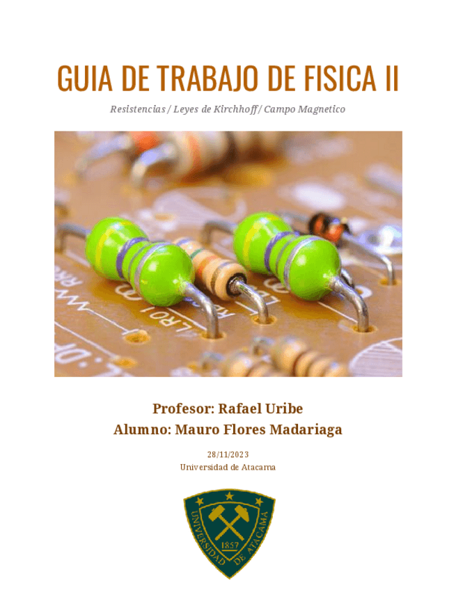 Miniatura del documento GUIA DE TRABAJO DE FISICA II : RESISTENCIAS / LEYES DE KIRCHHOFF /CAMPO ELECTRICO.pdf