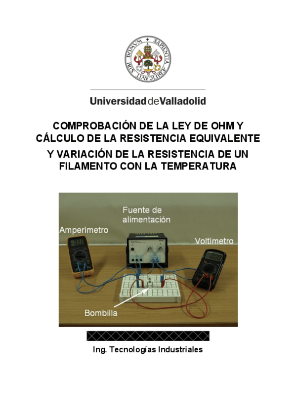 Miniatura del documento COMPROBACION-DE-LA-LEY-DE-OHM-Y-CALCULO-DE-LA-RESISTENCIA-EQUIVALENTE-Y-VARIACION-DE-LA-RESISTENCIA-DE-UN-FILAMENTO-CON-LA-TEMPERATURA.pdf