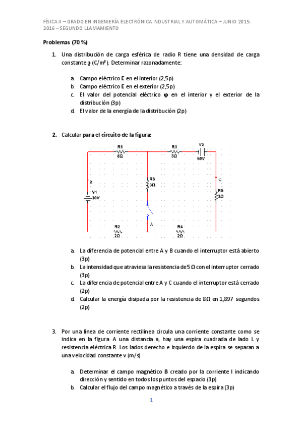 Miniatura del documento Examen de Convocatoria 2015-2016 - Junio Segundo Llamamiento (Grado en Ingeniería Electrónica Industrial y Automática).pdf