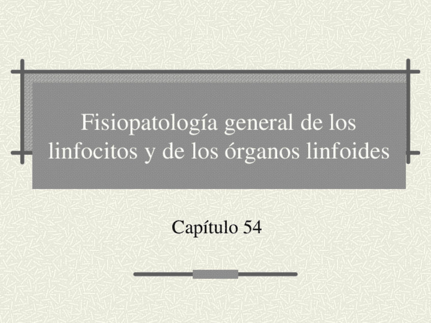 Miniatura del documento Fisiopatologia-de-los-linfocitos-y-de-los-organos-linfoides.pdf