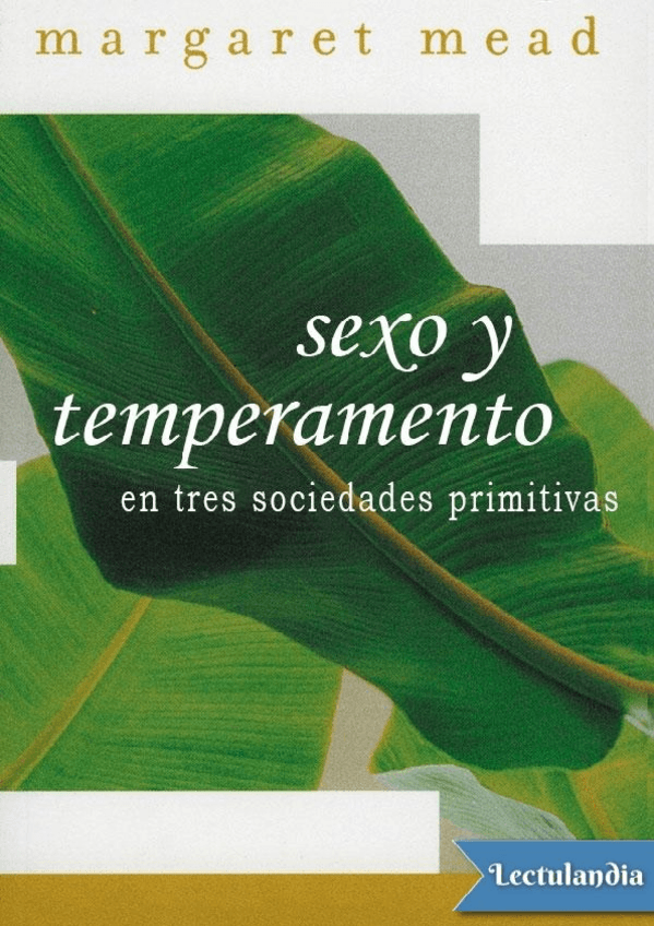 Miniatura del documento Sexo-y-temperamento-en-tres-sociedades-primitivas-Margaret-Mead.pdf