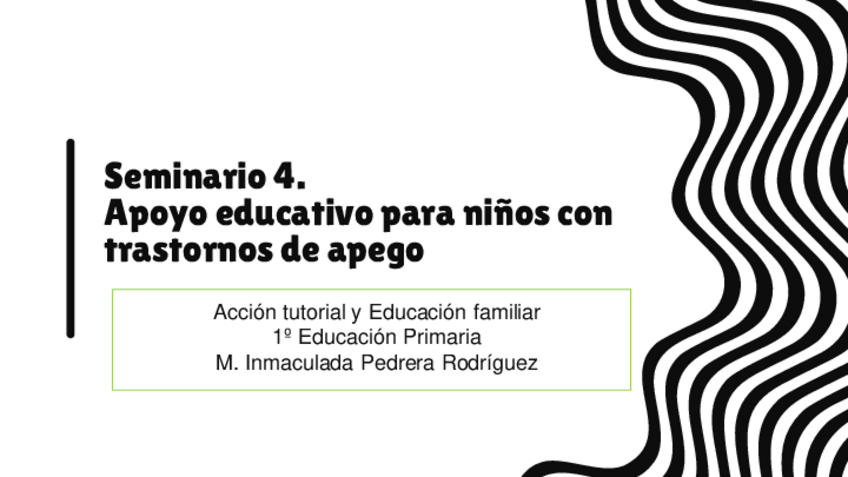 Miniatura del documento Seminario-4-Apoyo-educativo-para-ninos-con-trastorno-de-apegoJPS.pdf
