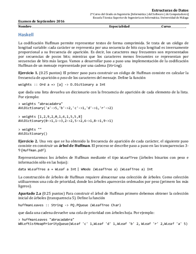 Miniatura del documento SEPTIEMBRE-2016-HUFFMAN-RESUELTO-ENUNCIADOJAVA-HASKELL-Y-EXPLICACION-ALGORITMO.pdf