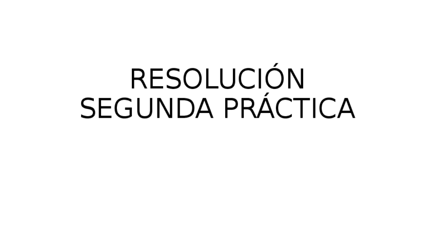 Miniatura del documento RESOLUCION-SEGUNDA-PRACTICA-2223.pdf