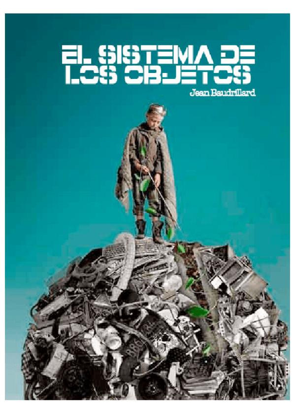 Miniatura del documento TEMA-1-Baudrillard-El-sistema-de-los-objetos-LIBRO.pdf