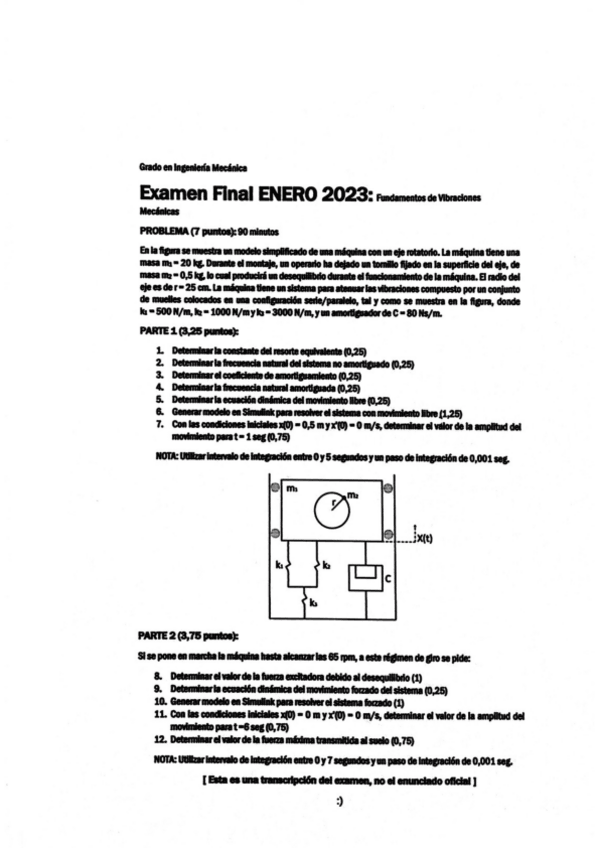 Miniatura del documento FUNDAMENTOS DE VIBRACIONES MECANICAS EXAMEN RESUELTO ORDINARIO 2023.pdf