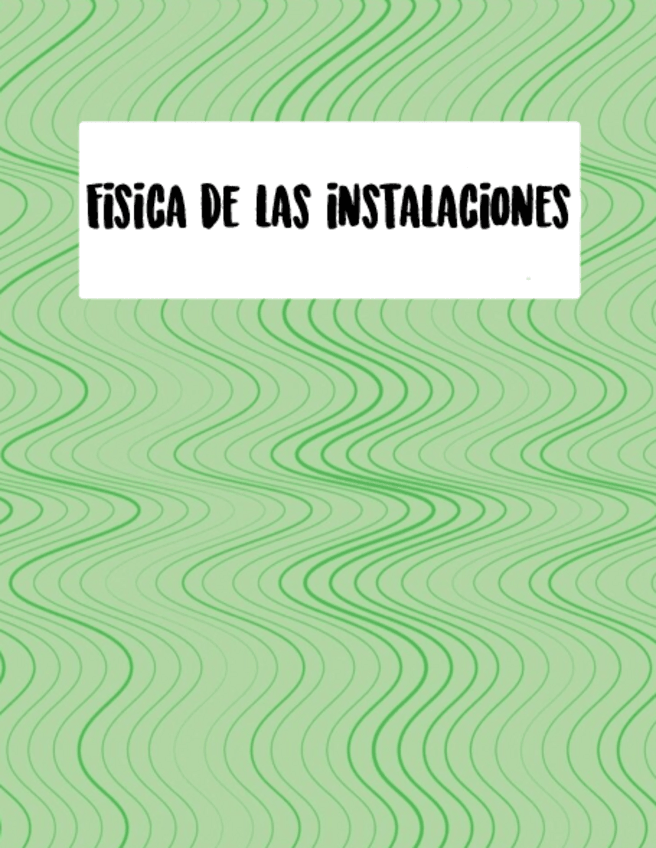 Miniatura del documento fisica-de-las-instalaciones-temario-completo--ej-resueltos.pdf