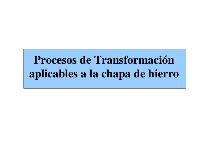 Miniatura del documento Procesos-De-Transformacion-Aplicables-A-La-Chapa-De-Hierro.pdf
