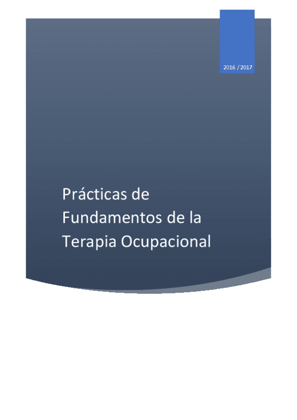 Miniatura del documento Prácticas de Fundamentos de la Terapia Ocupacional. URJC. 2016-2017.pdf