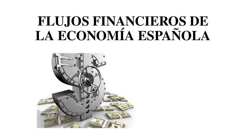 Miniatura del documento FLUJOS FINANCIEROS DE LA ECONOMÍA ESPAÑOLA power point exposicion.pptx