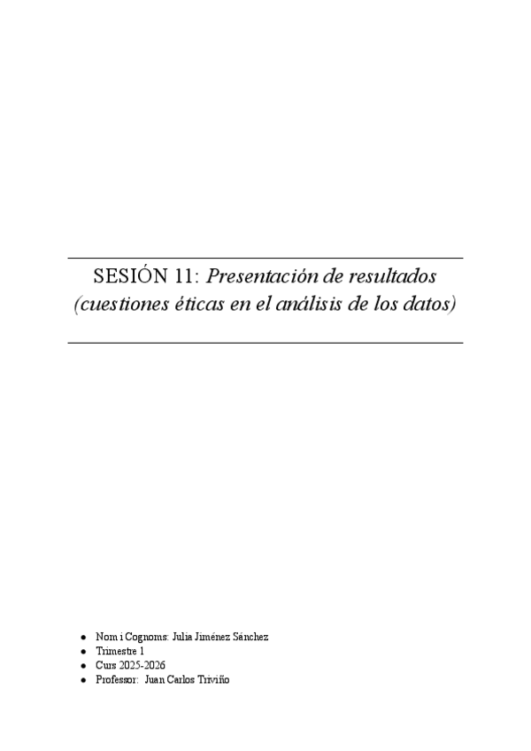 Miniatura del documento SESION-11-PRESENTACION-DE-RESULTADOS-CUESTIONES-ETICAS-EN-EL-ANALISIS-DE-LOS-DATOS.pdf