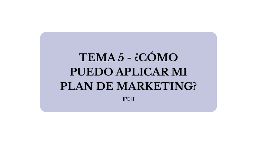Miniatura del documento 1TEMA-5-COMO-PUEDO-APLICAR-MI-PLAN-DE-MARKETING.pdf