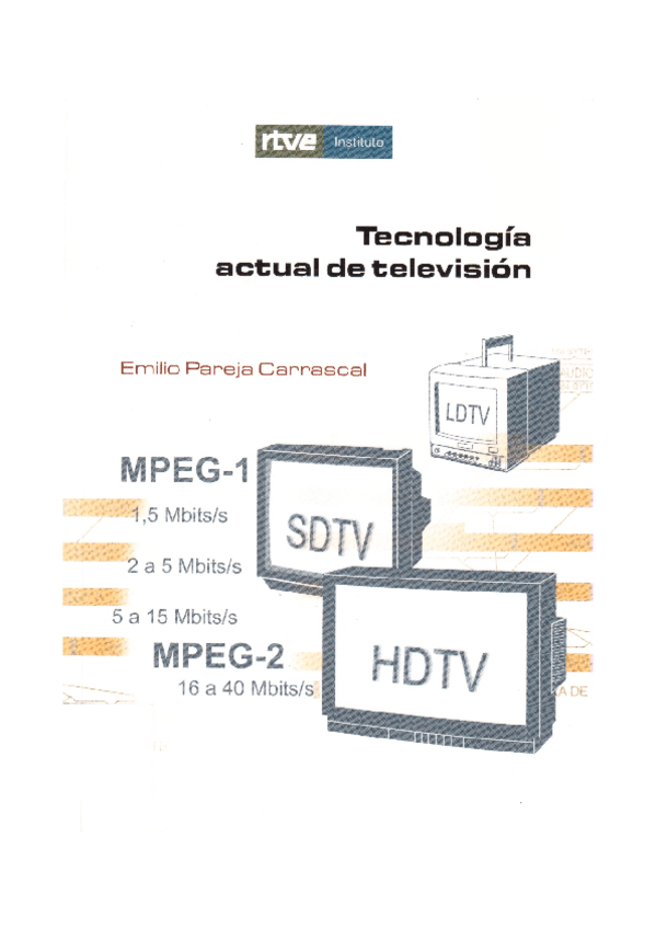 Miniatura del documento Lectura p2. PAREJA_E_Tecnologia Actual de Television_pp269-292.pdf