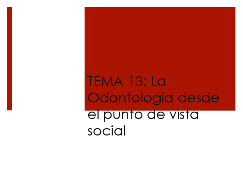 Miniatura del documento TEMA 13. ODONTOLOGÍA SOCIAL.pdf