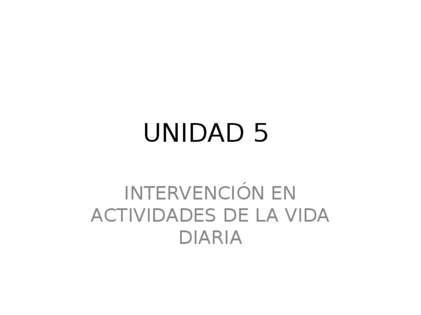 Miniatura del documento UNIDAD-5INTERVENCION-EN-ACTIVIDADES-DE-LA-VIDA-DIARIA.pdf