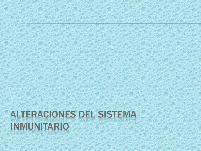 Miniatura del documento Alteraciones-del-sistema-inmunitario.ppt