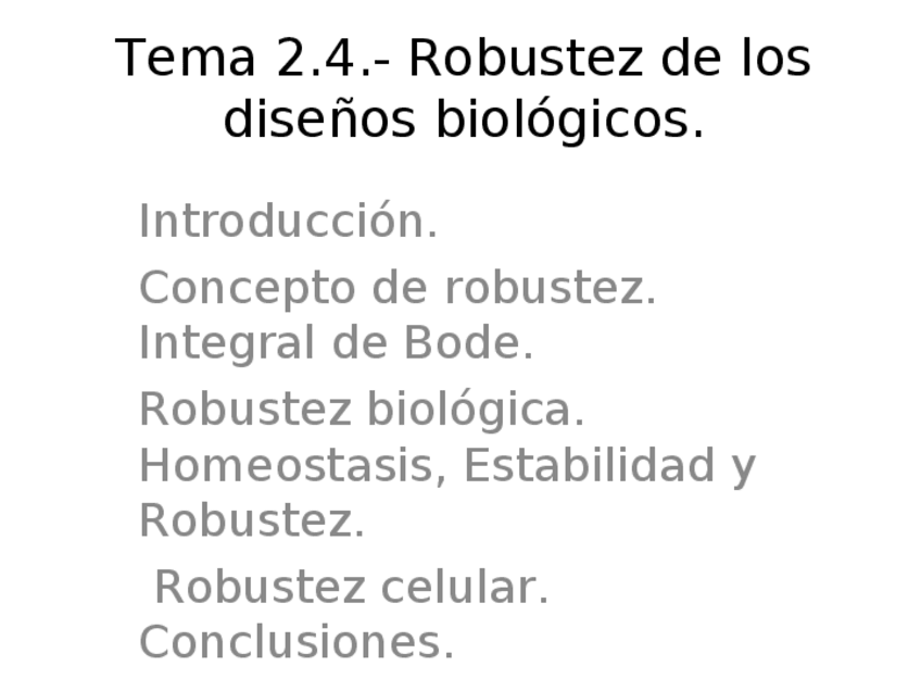 Miniatura del documento Tema 2.4.- Robustez de los diseños biológicos.ppt