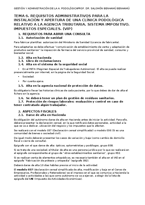 Miniatura del documento TEMA 6. REQUISITOS ADMINISTRATIVOS PARA LA INSTALACIÓN Y APERTURA DE UNA CLÍNICA PODOLÓGICA RELATIVO A LA AGENCIA TRIBUTARIA. SISTEMA IMPOSITIVO. IMPUESTOS ESPECIALES.docx