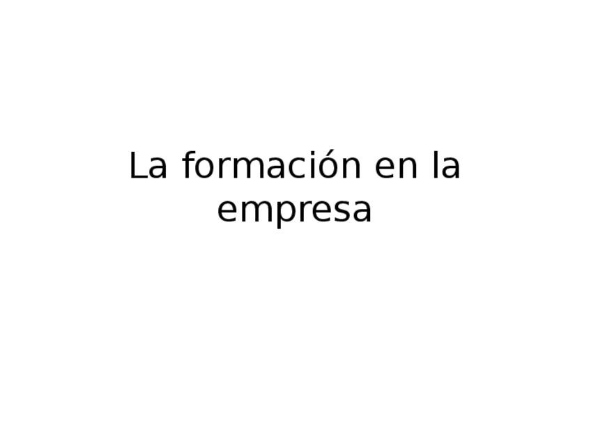 Miniatura del documento La+formacion+en+la+empresa.pptx